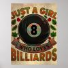 funny billiards sports lover just a girl who loves poster r22cef88b582f4e33b50a7dfd099bfe89 wv4 8byvr 1000 - Billiard Gifts