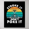 stroke it dont poke it funny pool player billiard poster rba22a471d6ec44a29fe29aa1efdbf9d6 wva 8byvr 1000 - Billiard Gifts