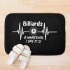 Billiard Is Whatever I Say It Is Funny Billiard Quotes-Billiard Lover Bath Mat Official Billiard Merch