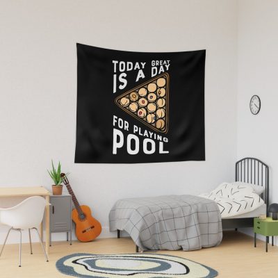 Today Great Is A Day For Playing Pool 2022 Tapestry Official Billiard Merch